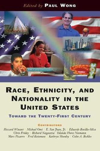 Cover image for Race, Ethnicity, and Nationality in the United States: Toward the Twenty-First Century