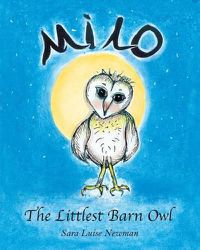 Cover image for Milo the Littlest Barn Owl