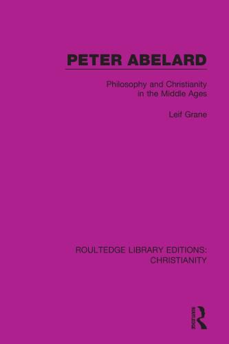 Peter Abelard: Philosophy and Christianity in the Middle Ages