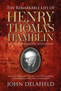 Cover image for The Remarkable Life of Henry Thomas Hamblin