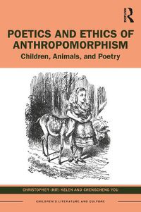 Cover image for Poetics and Ethics of Anthropomorphism: Children, Animals, and Poetry