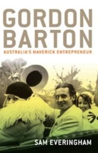 Cover image for Gordon Barton: Australia's maverick entrepreneur