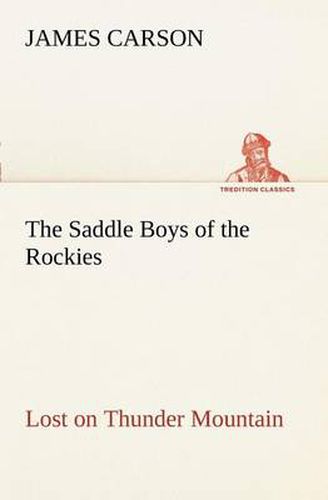 Cover image for The Saddle Boys of the Rockies Lost on Thunder Mountain