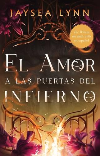 Cover image for El Amor a Las Puertas del Infierno, Spanish-Language Edition of for Whom the Belle Tolls
