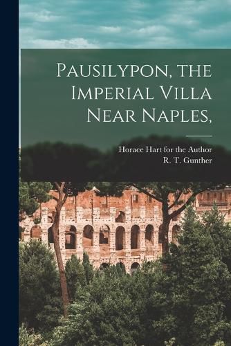 Pausilypon, the Imperial Villa Near Naples,