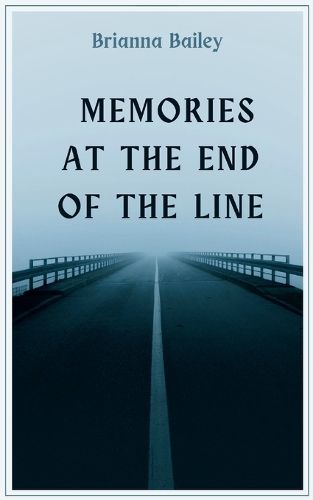 Cover image for Memories at the End of the Line