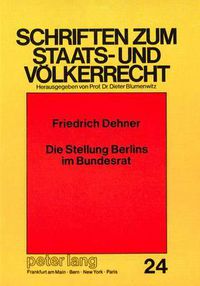 Cover image for Die Stellung Berlins Im Bundesrat