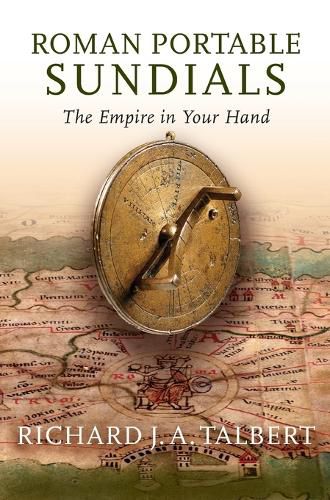 Cover image for Roman Portable Sundials: The Empire in your Hand