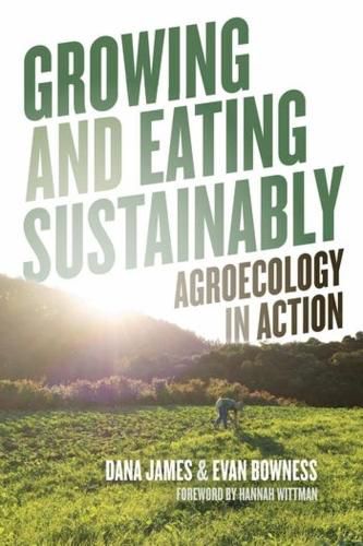 Cover image for Growing and Eating Sustainably: Agroecology in Action