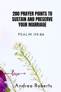 Cover image for 200 prayer points to sustain and preserve your marriage
