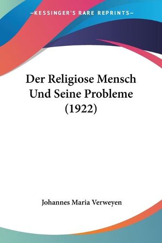 Cover image for Der Religiose Mensch Und Seine Probleme (1922)