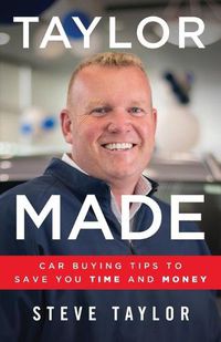 Cover image for Taylor Made: Car Buying Tips to Save You Time and Money