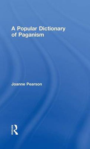 Cover image for A Popular Dictionary of Paganism