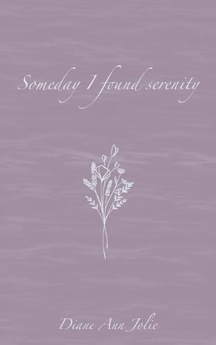 Cover image for Someday I found serenity: Poetry Collection