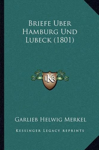 Cover image for Briefe Uber Hamburg Und Lubeck (1801)