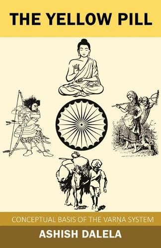 Cover image for The Yellow Pill: Conceptual Basis of the Varna System