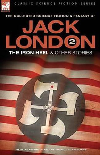 Cover image for Jack London 2 - The Iron Heel and other stories