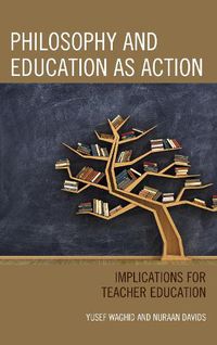 Cover image for Philosophy and Education as Action: Implications for Teacher Education