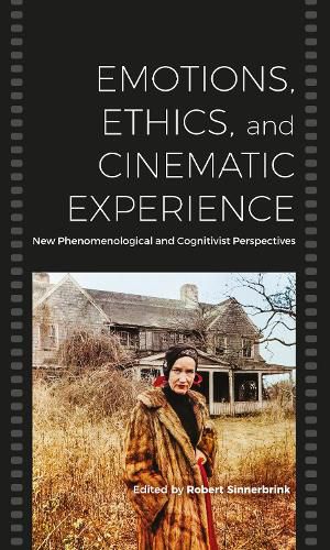 Cover image for Emotions, Ethics, and Cinematic Experience: New Phenomenological and Cognitivist Perspectives