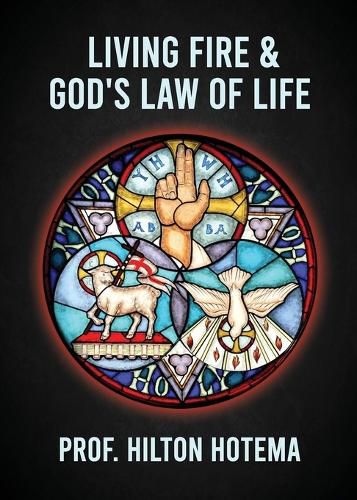 Cover image for Living Fire God's Law Of Life