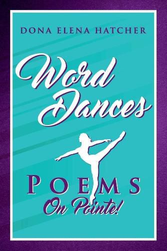 Cover image for Word Dances, Poems on Pointe!