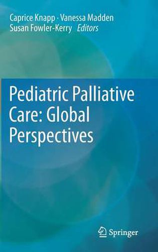 Pediatric Palliative Care: Global Perspectives