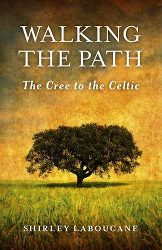 Cover image for Walking the Path: The Cree to the Celtic