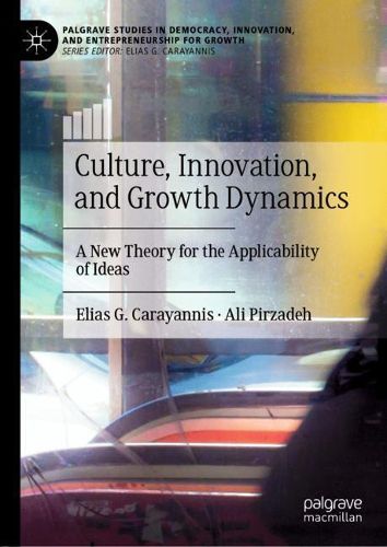 Cover image for Culture, Innovation, and Growth Dynamics: A New Theory for the Applicability of Ideas