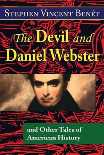 Cover image for The Devil and Daniel Webster, and Other Tales of American History