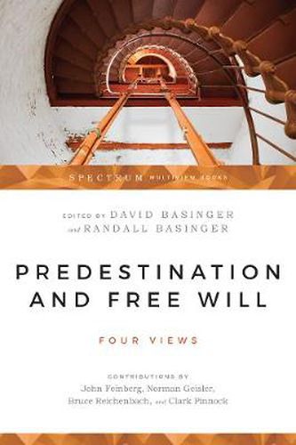 Cover image for Predestination and Free Will - Four Views of Divine Sovereignty and Human Freedom