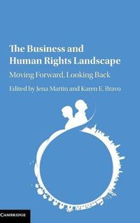 Cover image for The Business and Human Rights Landscape: Moving Forward, Looking Back
