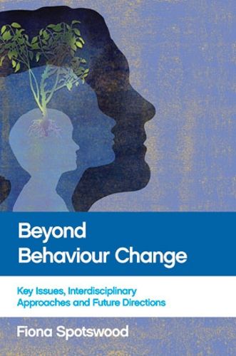 Cover image for Beyond Behaviour Change: Key Issues, Interdisciplinary Approaches and Future Directions