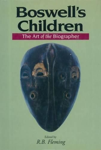 Cover image for Boswell's Children: Art of the Biographer
