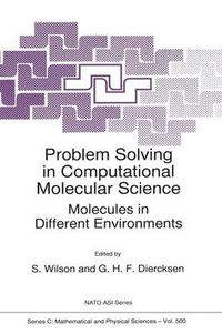 Cover image for Problem Solving in Computational Molecular Science: Molecules in Different Environments