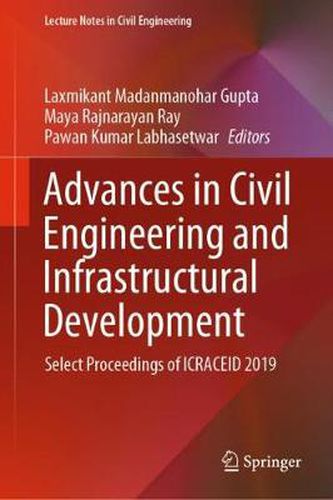 Cover image for Advances in Civil Engineering and Infrastructural Development: Select Proceedings of ICRACEID 2019