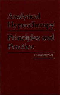 Cover image for Analytical Hypnotherapy: Principles and Practice