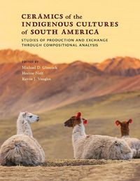 Cover image for Ceramics of the Indigenous Cultures of South America: Studies of Production and Exchange through Compositional Analysis