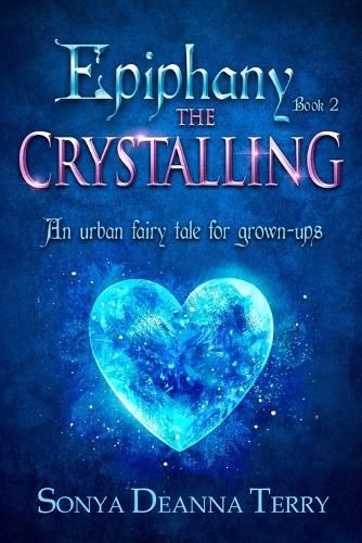 Cover image for Epiphany - THE CRYSTALLING: An urban fairy tale