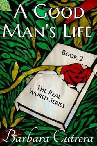 Cover image for A Good Man's Life: Book 2 of The Real World Series