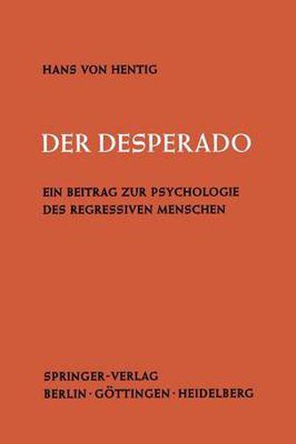 Cover image for Der Desperado: Ein Beitrag Zur Psychologie Des Regressiven Menschen