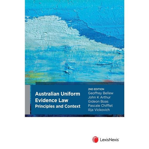 Australian Uniform Evidence Law: Principles and Context