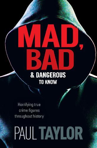 Cover image for Mad, Bad and Dangerous to Know