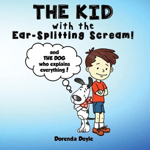 Cover image for THE KID with the EAR-SPLITTING SCREAM!