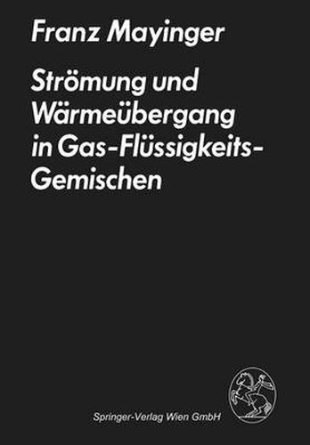 Stroemung Und Warmeubergang in Gas-Flussigkeits-Gemischen