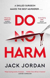 Cover image for Do No Harm: A skilled surgeon makes the best murderer . . .