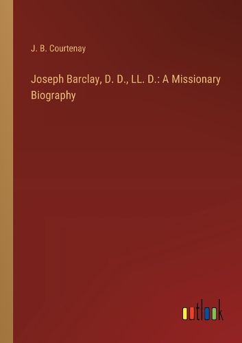 Joseph Barclay, D. D., LL. D.