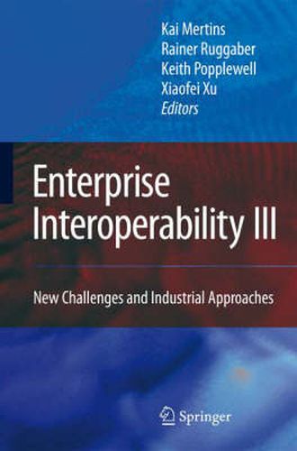 Cover image for Enterprise Interoperability III: New Challenges and Industrial Approaches