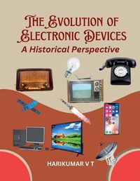 Cover image for The Evolution of Electronic Devices