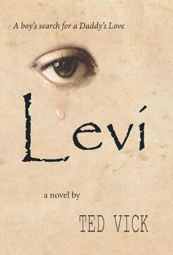 Cover image for Levi: A boy's search for a Daddy's Love