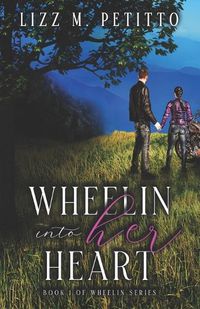 Cover image for Wheelin Into Her Heart